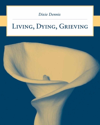 Living, Dying, Grieving