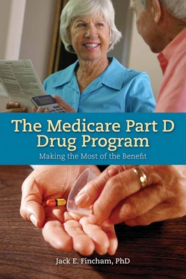 The Medicare Part D Drug Program: Making the Most of the Benefit