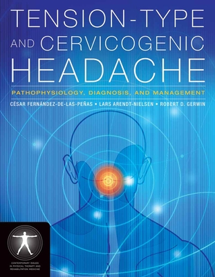 Tension-Type and Cervicogenic Headache: Pathophysiology, Diagnosis, and Management