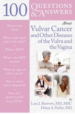 100 Questions  &  Answers About Vulvar Cancer And Other Diseases Of The Vulva And Vagina