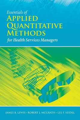 Essentials Of Applied Quantitative Methods For Health Services