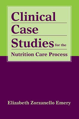 Clinical Case Studies For The Nutrition Care Process