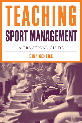 Teaching Sport Management: A Practical Guide