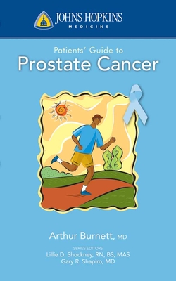 Johns Hopkins Patients' Guide To Prostate Cancer