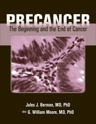 Precancer: The Beginning And The End Of Cancer