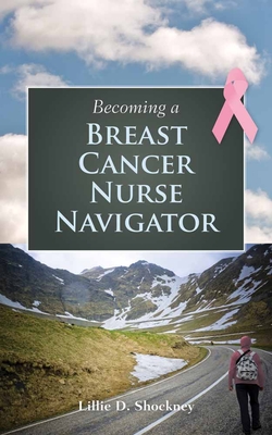 Becoming A Breast Cancer Nurse Navigator