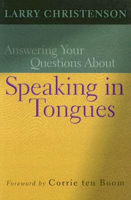 Answering Your Questions About Speaking in Tongues