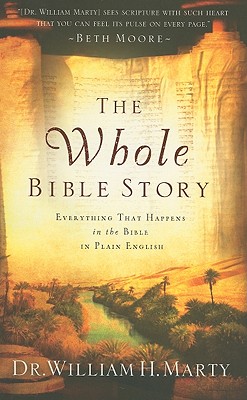 The Whole Bible Story - Everything That Happens in the Bible in Plain English