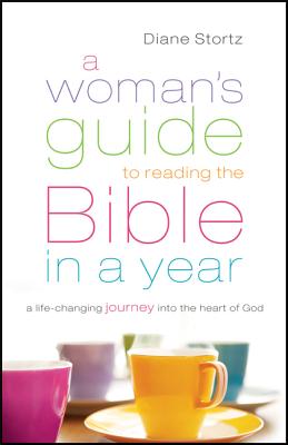 A Woman`s Guide to Reading the Bible in a Year - A Life-Changing Journey Into the Heart of God