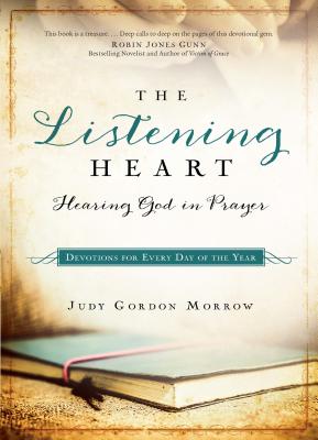 The Listening Heart - Hearing God in Prayer