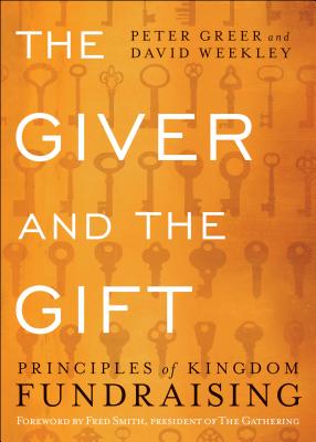 The Giver and the Gift - Principles of Kingdom Fundraising