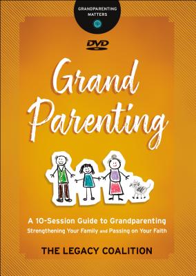 Grandparenting - Strengthening Your Family and Passing on Your Faith