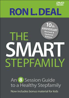 The Smart Stepfamily - An 8-Session Guide to a Healthy Stepfamily