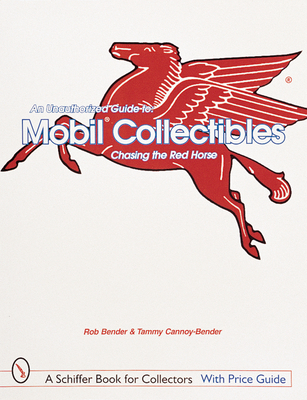 An Unauthorized Guide to Mobil (R) Collectibles