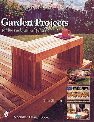 Garden Projects for the Backyard Carpenter