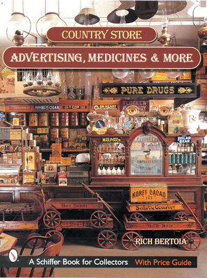 Country Store Advertising, Medicines, and More