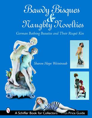 Bawdy Bisques and Naughty Novelties