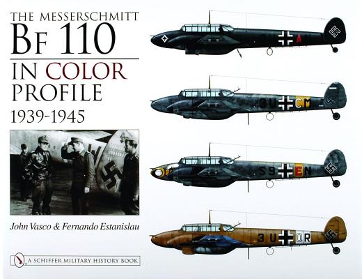 The Messerschmitt Bf 110 in Color Profile