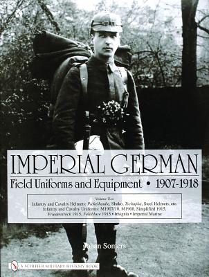 Imperial German Field Uniforms and Equipment 1907-1918