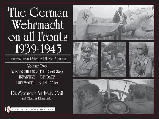 The German Wehrmacht on all Fronts 1939-1945, Images from Private Photo Albums, Vol. II