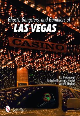 Ghosts, Gangsters, and Gamblers of Las Vegas