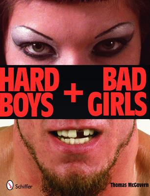 Hard Boys and Bad Girls