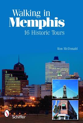 Walking in Memphis: 16 Historic Tours