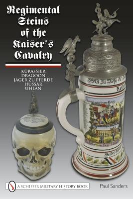 Regimental Steins of the Kaiser's Cavalry