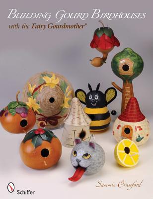 Building Gourd Birdhouses with the Fairy Gourdmother (R)