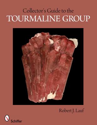 Collector's Guide to the Tourmaline Group