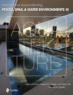 International Award-Winning Pools, Spas, & Water Environments III