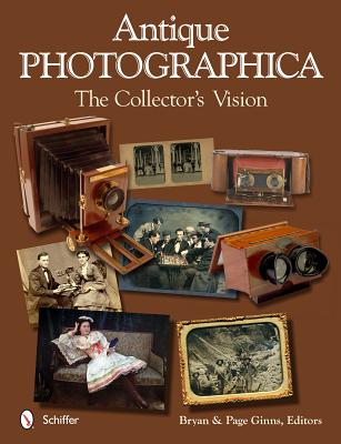 Antique Photographica: The Collector's Vision