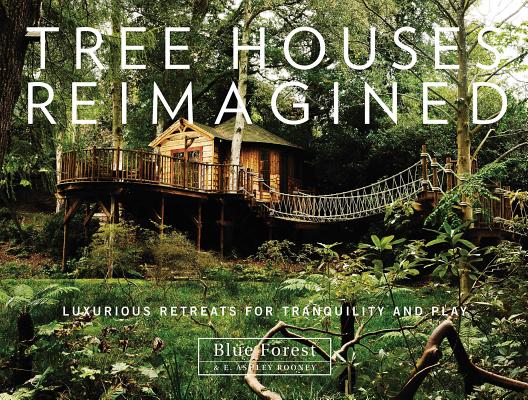 Tree Houses Reimagined