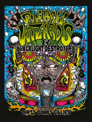 Pinball Wizards & Blacklight Destroyers
