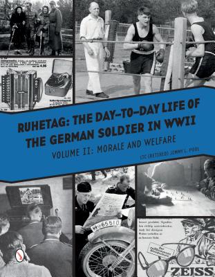 Ruhetag, The Day to Day Life of the German Soldier in WWII