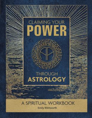 Claiming Your Power through Astrology