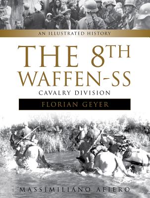 The 8th Waffen-SS Cavalry Division "Florian Geyer"