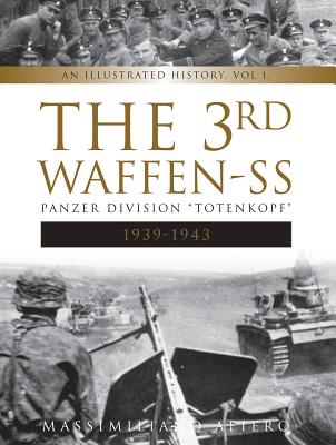 The 3rd Waffen-SS Panzer Division "Totenkopf," 1939-1943