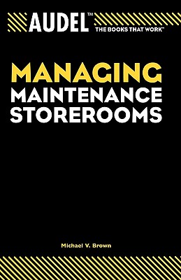 Audel Managing Maintenance Storerooms