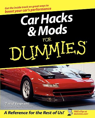 Car Hacks and Mods For Dummies