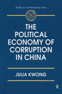 The Political Economy of Corruption in China