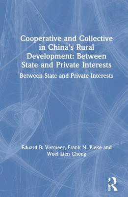 Cooperative and Collective in China's Rural Development: Between State and Private Interests