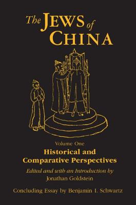 The Jews of China: v. 1: Historical and Comparative Perspectives