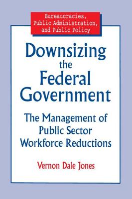 Downsizing the Federal Government