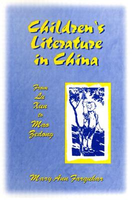 Children's Literature in China: From Lu Xun to Mao Zedong