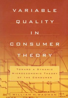 Variable Quality in Consumer Theory