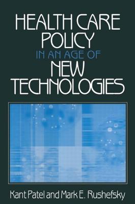 Health Care Policy in an Age of New Technologies