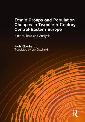 Ethnic Groups and Population Changes in Twentieth-Century Central-Eastern Europe