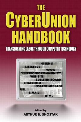 The Cyberunion Handbook: Transforming Labor Through Computer Technology