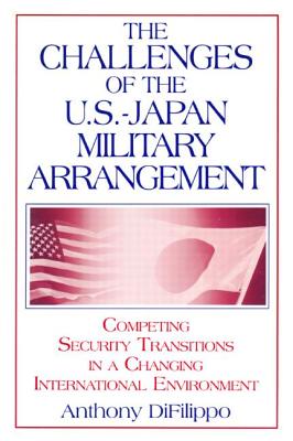 The Challenges of the US-Japan Military Arrangement: Competing Security Transitions in a Changing International Environment